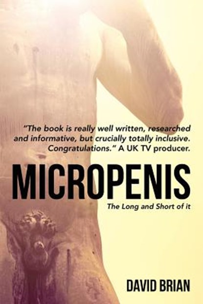 Micropenis: The Long and Short of it, David Brian - Paperback - 9781500610036