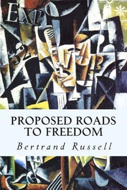 Proposed Roads to Freedom, Bertrand Russell - Paperback - 9781500629342