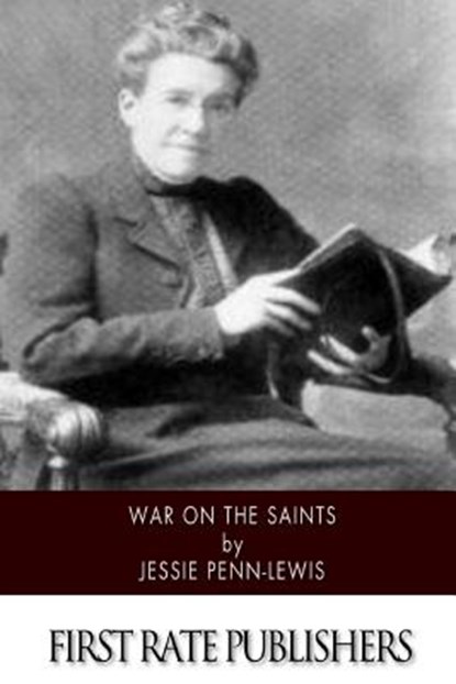 War on the Saints, Jessie Penn-Lewis - Paperback - 9781500636081
