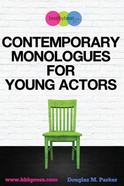 Contemporary Monologues for Young Actors, Douglas M Parker - Paperback - 9781500716073