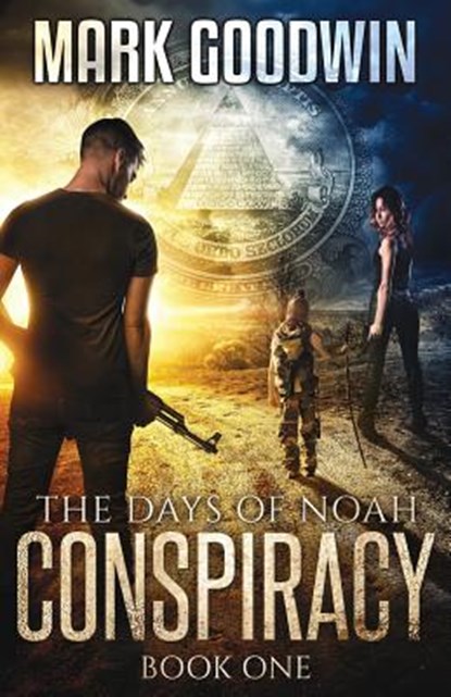 The Days of Noah: Book One: Conspiracy, Mark Goodwin - Paperback - 9781500725587