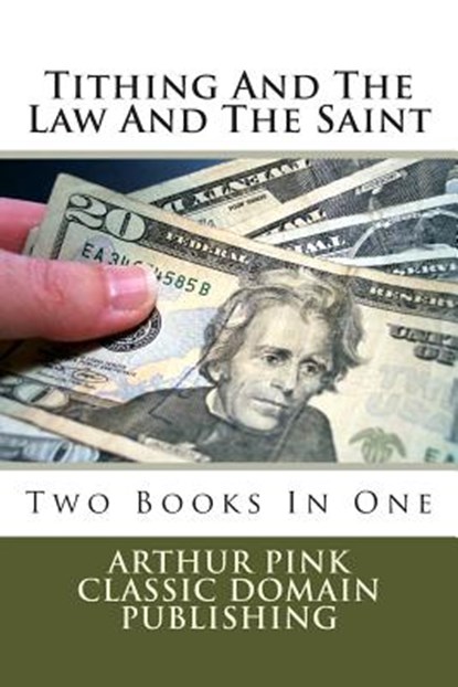 Tithing And The Law And The Saint, Classic Domain Publishing - Paperback - 9781500776398
