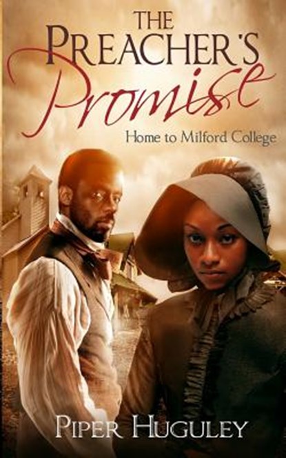 The Preacher's Promise: A Home to Milford College novel, Piper Huguley - Paperback - 9781500851910