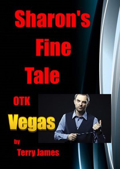 Sharon's Fine Tale OTK Vegas, Terry James - Ebook - 9781500854287