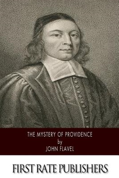 The Mystery of Providence, John Flavel - Paperback - 9781500898700