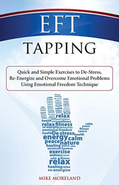 EFT Tapping, Mike Moreland - Paperback - 9781500955489