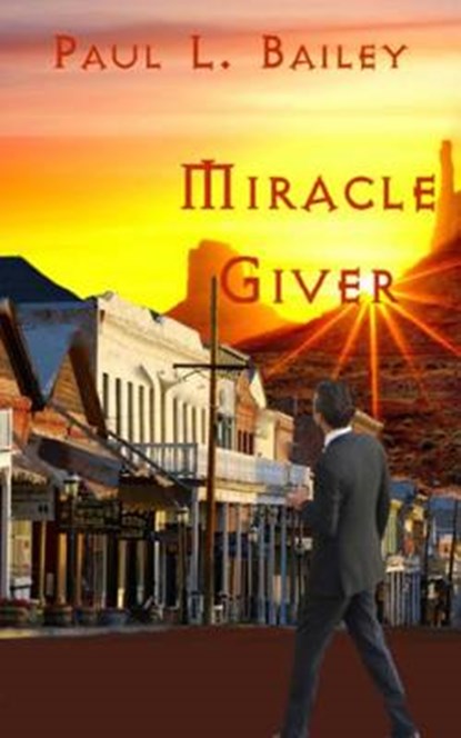 Miracle Giver, BAILEY,  Paul L. - Paperback - 9781500958688
