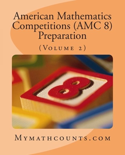 American Mathematics Competitions (AMC 8) Preparation (Volume 2), Jane Chen - Paperback - 9781500965631