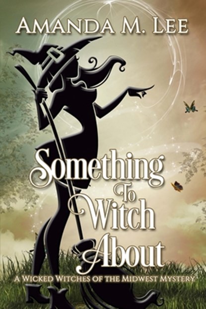 Something to Witch About, Amanda M. Lee - Paperback - 9781501037252
