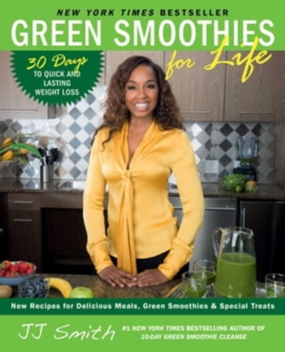 Green Smoothies for Life, JJ Smith - Ebook - 9781501100666