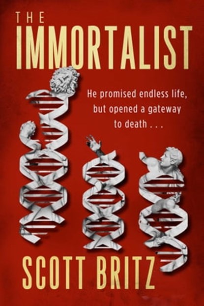 The Immortalist, Scott Britz - Ebook - 9781501102363