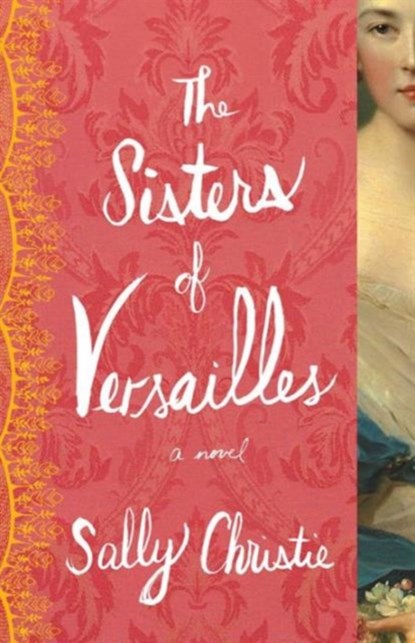 The Sisters of Versailles, Sally Christie - Paperback - 9781501102967