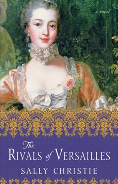 The Rivals of Versailles, Sally Christie - Paperback - 9781501102998