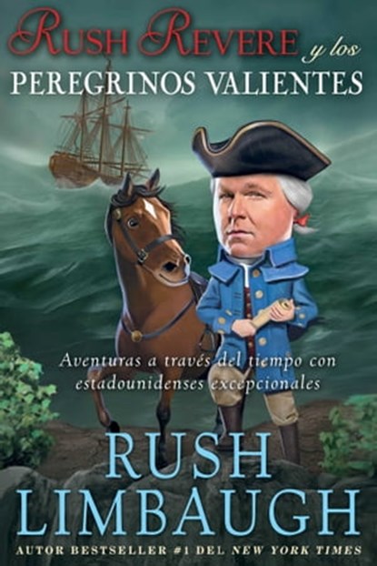 Rush Revere y los peregrinos valientes, Rush Limbaugh - Ebook - 9781501103315