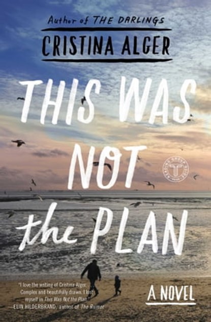This Was Not the Plan, Cristina Alger - Ebook - 9781501103773