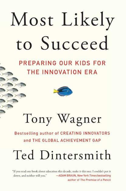Most Likely to Succeed, Tony Wagner ; Ted Dintersmith - Paperback - 9781501104329