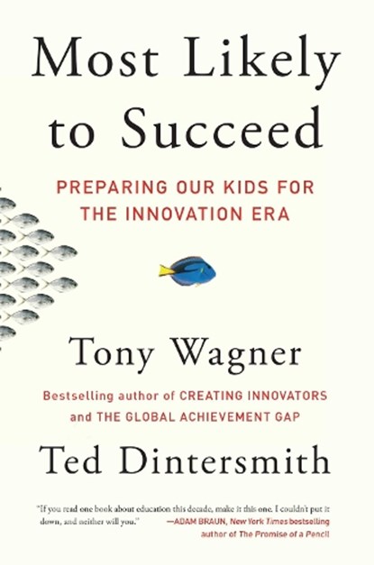 Most Likely to Succeed, Tony Wagner ; Ted Dintersmith - Paperback - 9781501104329