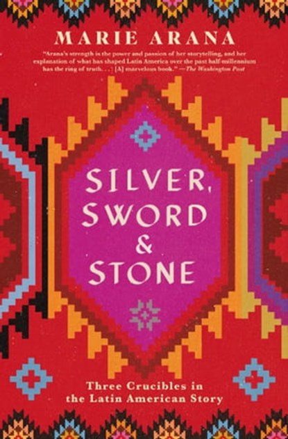 Silver, Sword, and Stone, Marie Arana - Ebook - 9781501105029