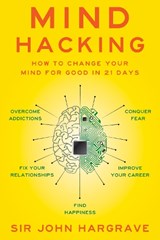 Mind Hacking - Sir John Hargrave - 9781501105661