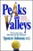 Peaks and Valleys: Making Good and Bad Times Work for You--At Work and in Life, Spencer Johnson - Paperback - 9781501108082