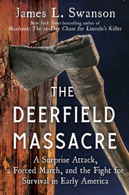 The Deerfield Massacre, James L. Swanson - Ebook - 9781501108181