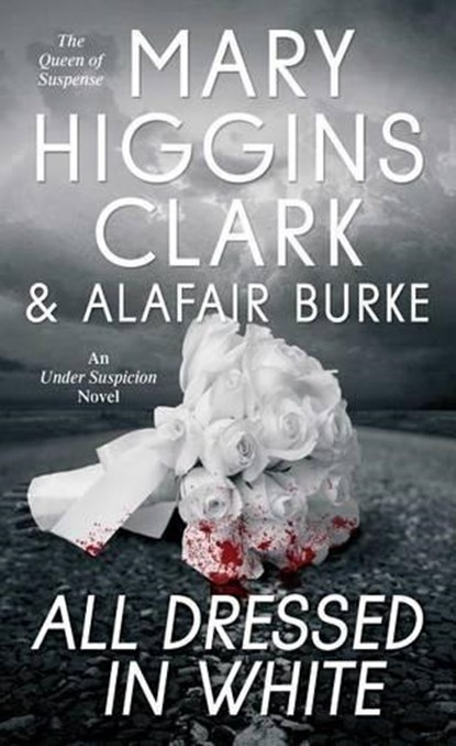 All Dressed in White, Mary Higgins Clark ; Alafair Burke - Paperback - 9781501108563