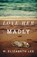 Love Her Madly, M. Elizabeth Lee - Paperback - 9781501112157