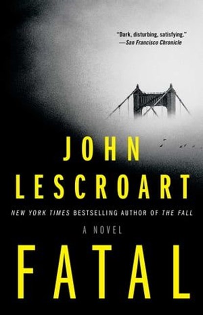 Fatal, John Lescroart - Ebook - 9781501115691