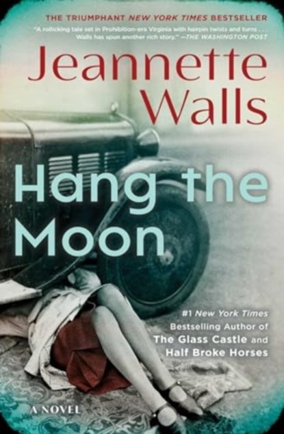 Hang the Moon, Jeannette Walls - Paperback - 9781501117305
