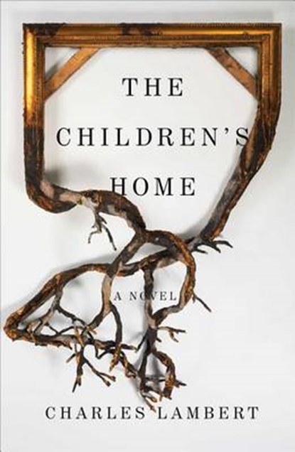 The Children's Home, LAMBERT,  Charles - Gebonden - 9781501117398
