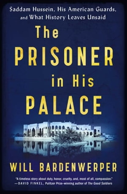 The Prisoner in His Palace, Will Bardenwerper - Ebook - 9781501117855