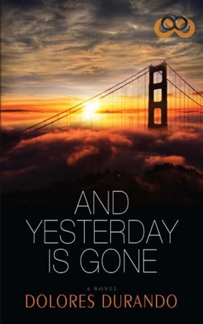 And Yesterday Is Gone, Dolores Durando - Ebook - 9781501118180