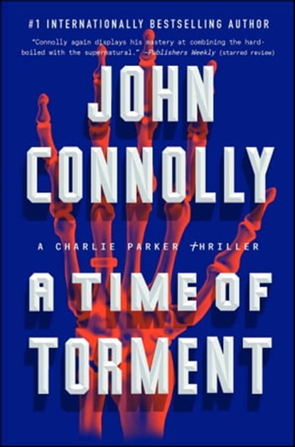 A Time of Torment, John Connolly - Ebook - 9781501118357
