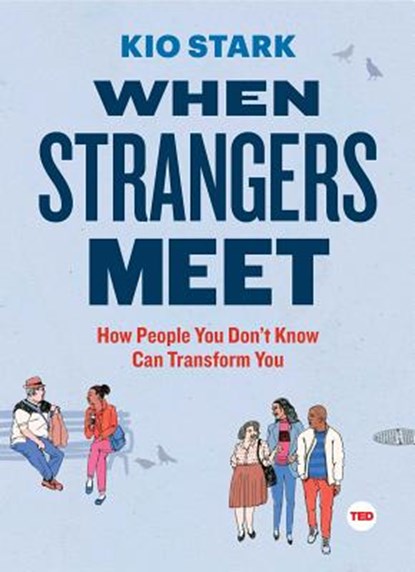 When Strangers Meet, Kio Stark - Gebonden - 9781501119989