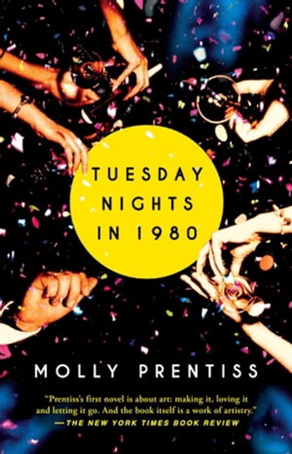 Tuesday Nights in 1980, Molly Prentiss - Ebook - 9781501121067