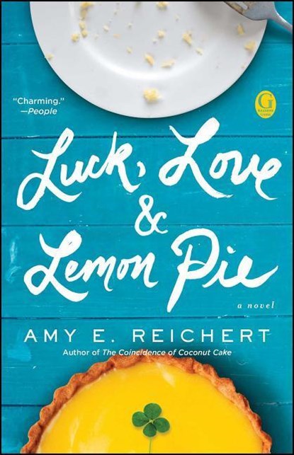 Luck, Love & Lemon Pie, Amy E. Reichert - Paperback - 9781501121548