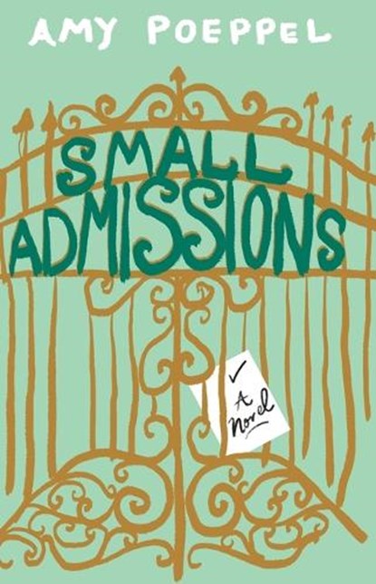 Small Admissions, Amy Poeppel - Paperback - 9781501122538