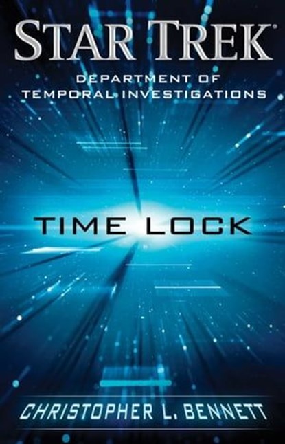 Department of Temporal Investigations: Time Lock, Christopher L. Bennett - Ebook - 9781501123344