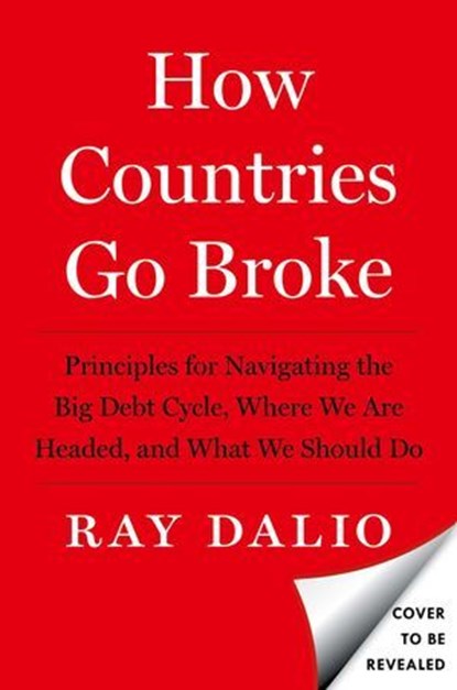 How Countries Go Broke, Ray Dalio - Ebook - 9781501124075