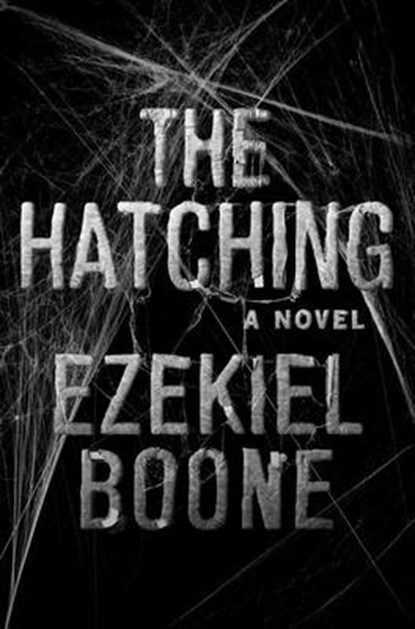 The Hatching, BOONE,  Ezekiel - Gebonden - 9781501125041