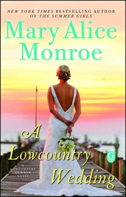 A Lowcountry Wedding, Mary Alice Monroe - Paperback - 9781501125430