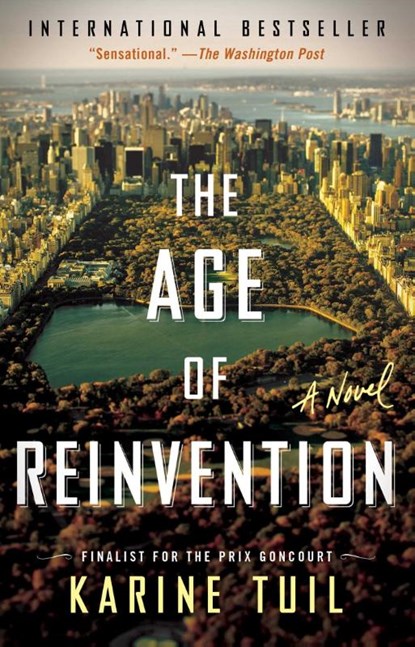 The Age of Reinvention, Karine Tuil - Paperback - 9781501125645