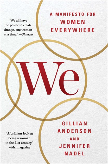 We: A Manifesto for Women Everywhere, Gillian Anderson ;  Jennifer Nadel - Paperback - 9781501126284