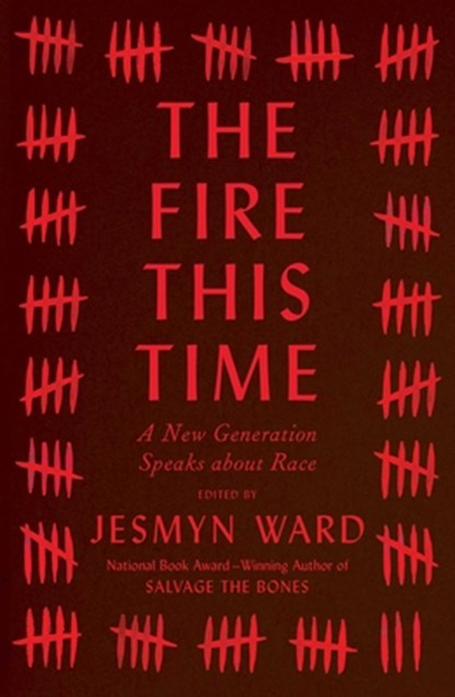 The Fire This Time, Jesmyn Ward - Gebonden - 9781501126345