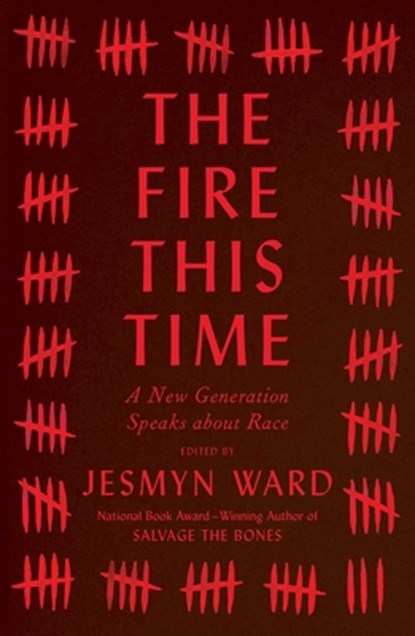 The Fire This Time, Jesmyn Ward - Gebonden - 9781501126345