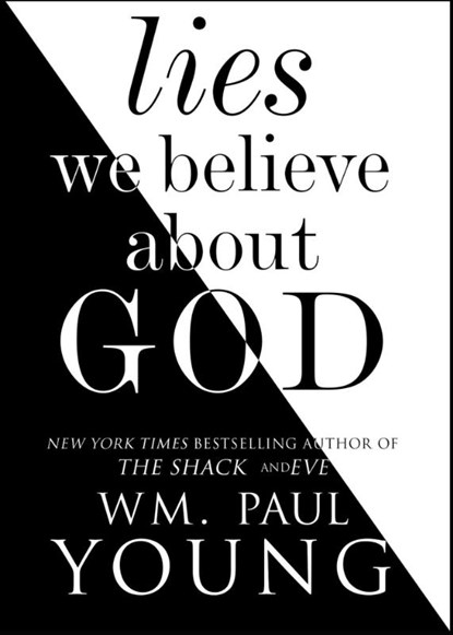 Lies We Believe About God, Wm. Paul Young - Paperback - 9781501128967