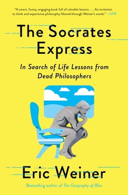 The Socrates Express, Eric Weiner - Ebook - 9781501129032