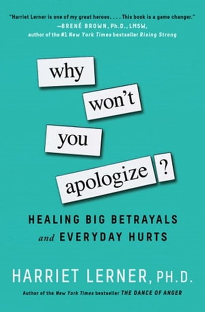 Why Won't You Apologize?, Harriet Lerner, PhD - Ebook - 9781501129629