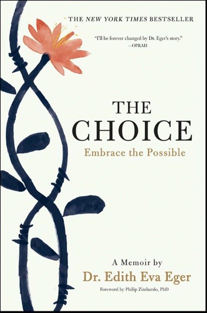 The Choice, Edith Eva Eger - Gebonden - 9781501130786