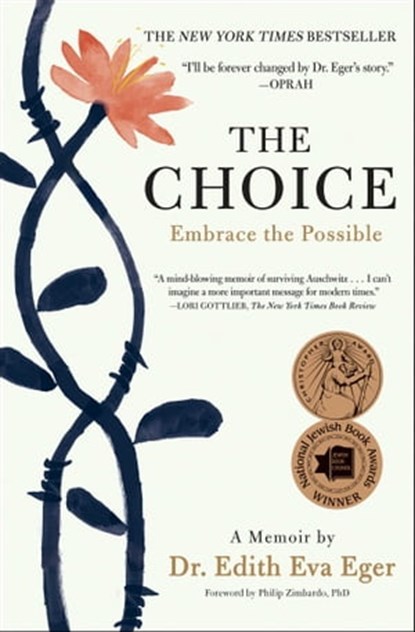 The Choice, Dr. Edith Eva Eger - Ebook - 9781501130816